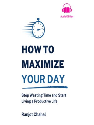cover image of How to Maximize Your Day